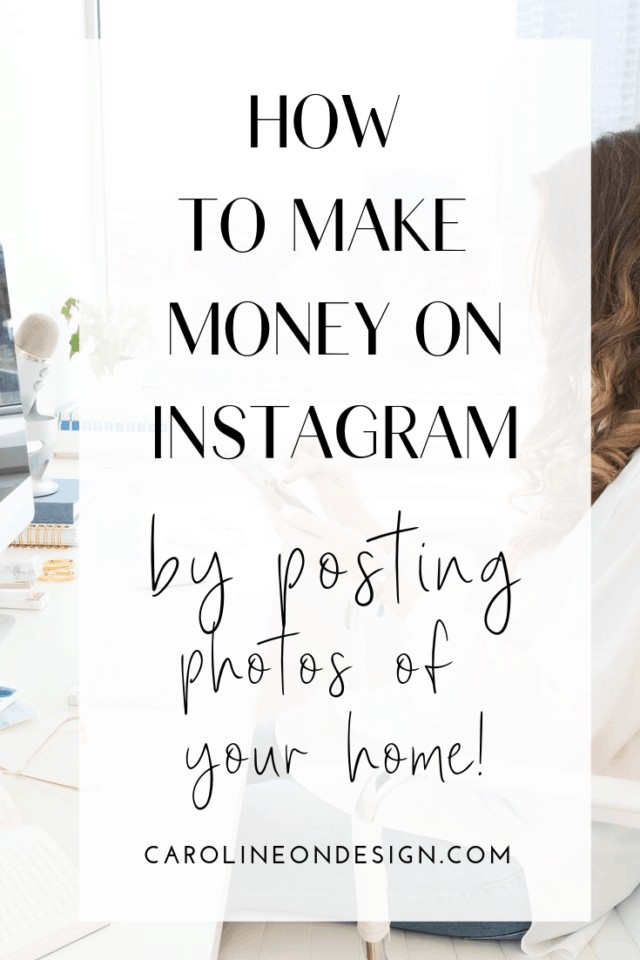 how to make money on instagram by posting photos of your home