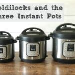 Goldilocks and the Three Instant Pots. Comparing three different sizes - 8 qt., 6 qt, and 3 qt of Instant Pots. Which one is just right for you?