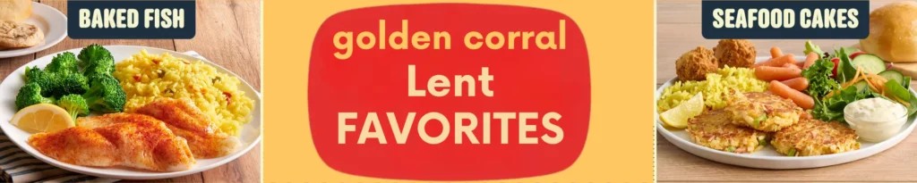 Golden corral Lent FAVORITE buffet menu and prices available for limited time